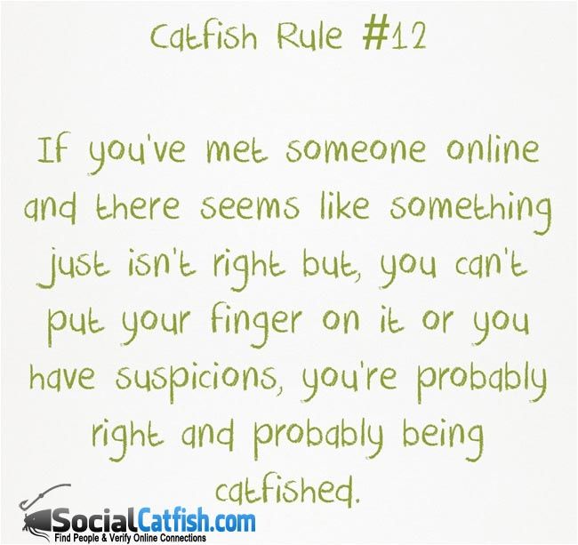 Catfish Rule #12 - If you have a bad feeling