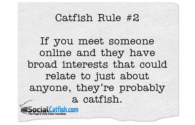 if the catfish has broad interests