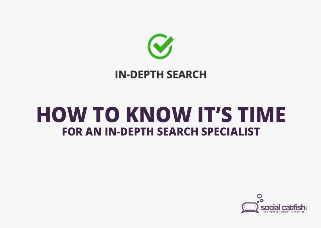 How To Know It’s Time For An In-Depth Search Specialist